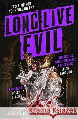 Long Live Evil: A story for anyone who's ever fallen for the villain... (Time of Iron, Book 1) Sarah Rees Brennan 9780356522494 Little, Brown - książka