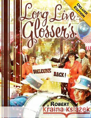 Long Live Glosser's Deluxe Edition Robert Jeschonek 9780692321669 Pie Press - książka