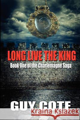 Long Live the King Guy Cote 9781938243790 World Castle Publishing - książka