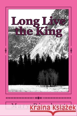 Long Live the King Mary Roberts Rinehart 9781986767613 Createspace Independent Publishing Platform - książka