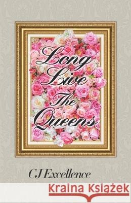 Long Live The Queens Clarence Jason Excellence Eva Xan Andres Alvarez 9781735332307 Reich Street Publishing LLC - książka