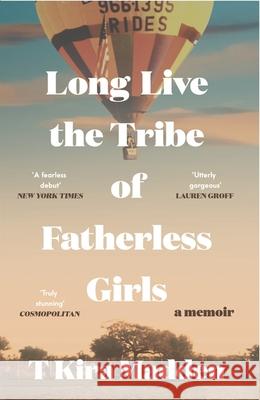 Long Live the Tribe of Fatherless Girls T Kira Madden 9781035419494 Headline Publishing Group - książka