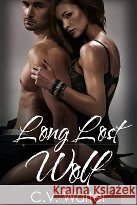Long Lost Wolf C. V. Walter 9781545151631 Createspace Independent Publishing Platform - książka