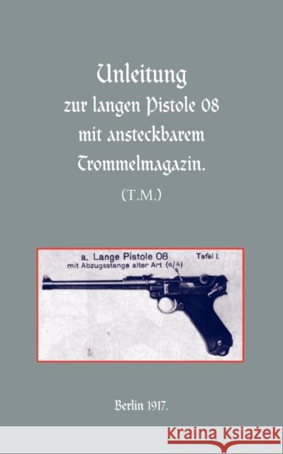 Long Luger Pistol (1917) Naval & Military Press 9781843425915 Naval & Military Press Ltd - książka