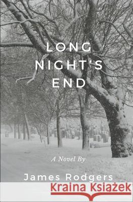Long Night's End James Rodgers 9798651368945 Independently Published - książka