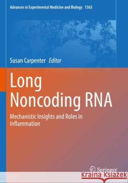 Long Noncoding RNA: Mechanistic Insights and Roles in Inflammation Susan Carpenter 9783030920364 Springer - książka