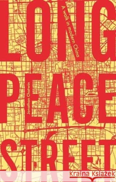 Long Peace Street: A Walk in Modern China Jonathan Chatwin 9781526151735 Manchester University Press - książka