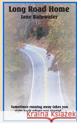 Long Road Home Jane Rainwater 9781511685580 Createspace Independent Publishing Platform - książka