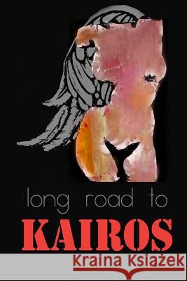 Long Road to Kairos: Part One DD Jordan Paula Diane Denton 9781508481096 Createspace - książka