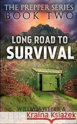 Long Road to Survival: The Prepper Series (Book 2) Lee Bradford William H. Weber 9781926456089 Bradford Publishing - książka