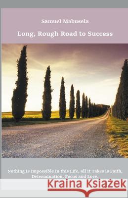 Long, Rough Road to Success Mabusela Samuel Mabusela 9798201470241 Draft2Digital - książka