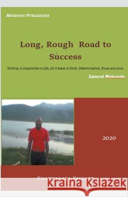 Long, Rough Road to Success Samuel Mabusela 9798201789251 Moshoeu Publishers - książka