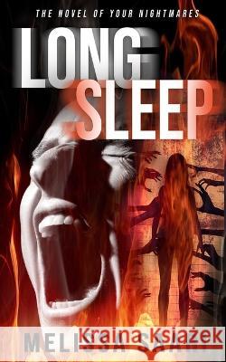 Long Sleep: The Novel of Your Nightmares Melissa Saari 9781957906041 Van Rye Publishing, LLC - książka