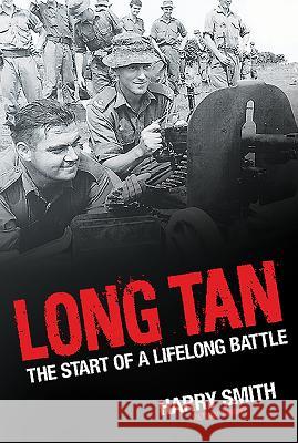 Long Tan: The Start of a Lifelong Battle Harry Smith 9781922132321 Big Sky Publishing - książka