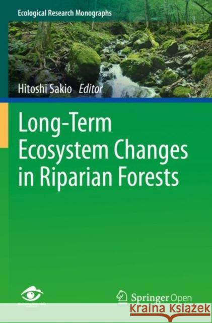 Long-Term Ecosystem Changes in Riparian Forests  9789811530111 Springer Singapore - książka