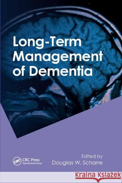 Long-Term Management of Dementia Douglas Scharre 9780367383398 CRC Press - książka