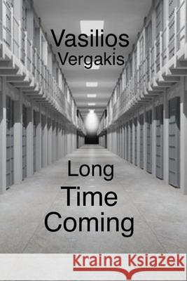 Long Time Coming Vasilios Vergakis 9780359556533 Lulu.com - książka