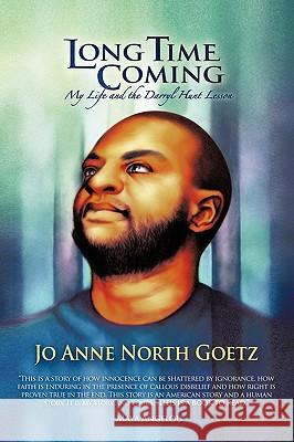 Long Time Coming: My Life and the Darryl Hunt Lesson Goetz, Jo Anne North 9781434301703 Authorhouse - książka