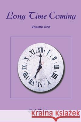 Long Time Coming: Volume One Folino, Ed 9780595365173 iUniverse - książka