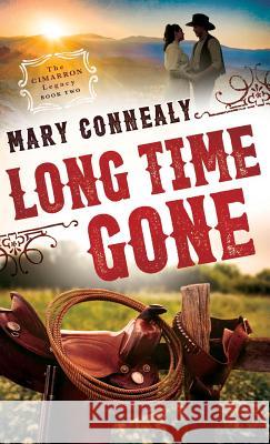 Long Time Gone Mary Connealy 9780764230080 Bethany House - książka