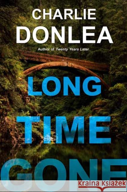 Long Time Gone Charlie Donlea 9781496751140 Kensington Publishing - książka