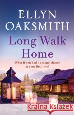 Long Walk Home: A totally heartwarming feel-good romance Ellyn Oaksmith 9781800193161 Bookouture - książka