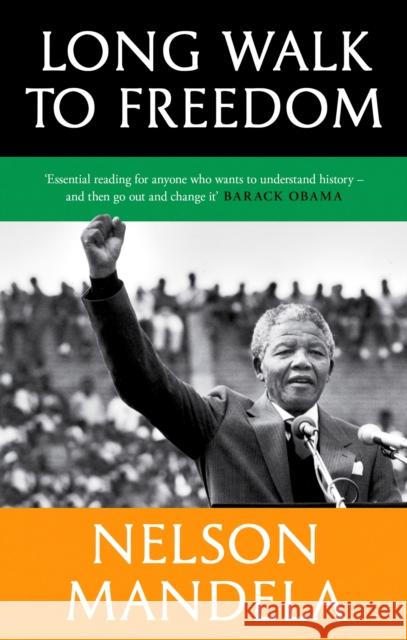 Long Walk To Freedom: 'Essential reading' Barack Obama Nelson Mandela 9780349146287 Little, Brown Book Group - książka