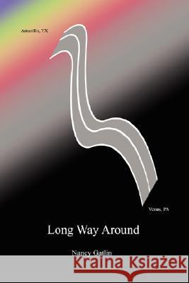 Long Way Around Nancy Gatlin 9780595512904 iUniverse - książka