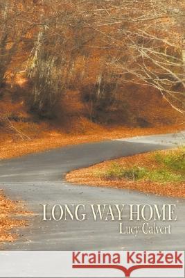 Long Way Home Lucy Calvert 9781434364227 Authorhouse - książka