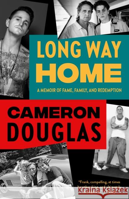 Long Way Home: A Memoir of Fame, Family, and Redemption Cameron Douglas 9780525562450 Penguin Putnam Inc - książka