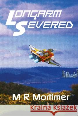 Longarm Severed M. R. Mortimer 9780648956310 Amenti Books - książka