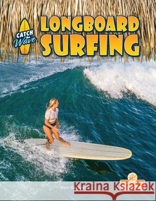 Longboard Surfing Kerri Mazzarella 9781039883871 Crabtree Branches - książka