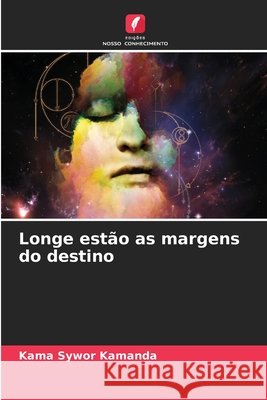 Longe estão as margens do destino Kama Sywor Kamanda 9786204118451 International Book Market Service Ltd - książka
