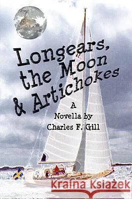 Longears, the Moon & Artichokes Charles Gill, de Mayol de Lupe 9780615135298 Charles Gill - książka