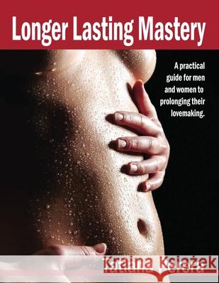 Longer Lasting Mastery Tatiana Perera 9781952302381 Tatiana Perera - książka