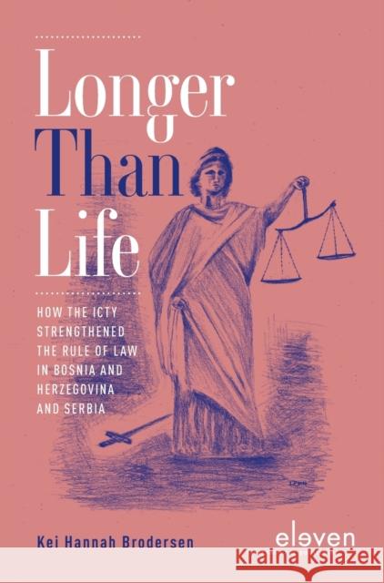 Longer Than Life Brodersen, Kei Hannah 9789462361270 Eleven International Publishing - książka