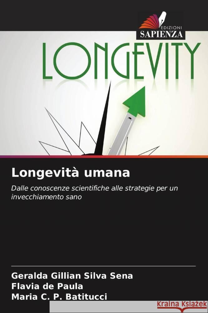 Longevit? umana Geralda Gillian Silv Flavia d Maria C. P. Batitucci 9786208105532 Edizioni Sapienza - książka