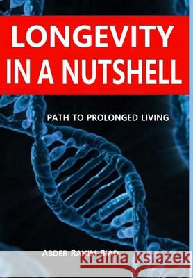 Longevity in a Nutshell Abder-Rahim Biad 9781329745001 Lulu.com - książka