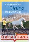 Longieren als Dialog mit dem Pferd Möller, Katharina 9783840410765 Cadmos