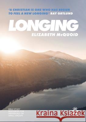 Longing - study guide Elizabeth McQuoid (Author) 9781783599349 Inter-Varsity Press - książka