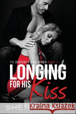 Longing for His Kiss Sherri Hayes 9780998565262 Sherri Hayes - książka