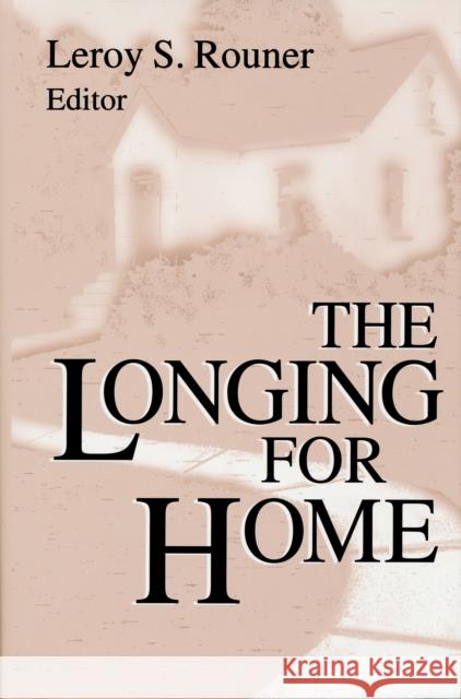 Longing for Home Rouner, Leroy S. 9780268013240 University of Notre Dame Press - książka