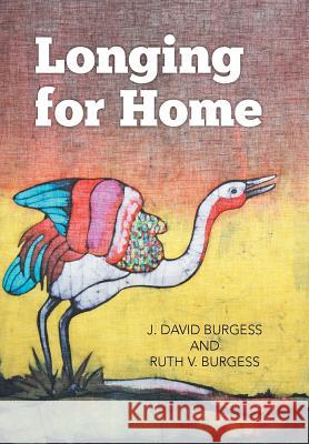 Longing for Home J. David Burgess Ruth V. Burgess 9781503585607 Xlibris - książka