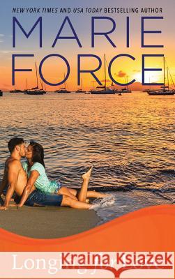 Longing for Love: Gansett Island Series, Book 7 Marie Force 9781942295884 Htjb, Inc. Powered by Everafter Romance - książka