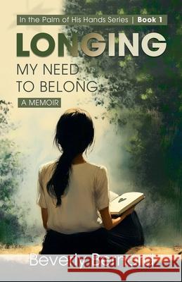 Longing: My Need to Belong Beverly Bernard 9781068229503 Beverly Bernard - książka