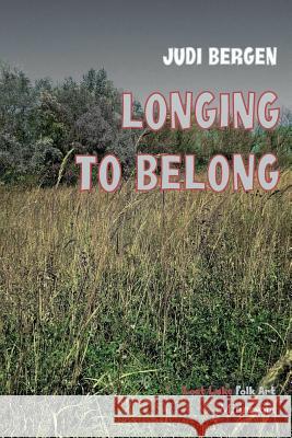 Longing to Belong Judi Bergen 9780996890915 Lost Lake Folk Art - książka