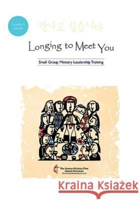 Longing to Meet You Leader's Guide: Small Group Ministry Leadership Training Various 9781426795640 Abingdon Press - książka