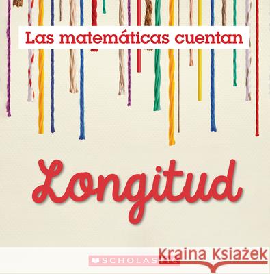 Longitud (Las Matem?ticas Cuentan): Length (Math Counts in Spanish) Henry Pluckrose 9781546133797 C. Press/F. Watts Trade - książka