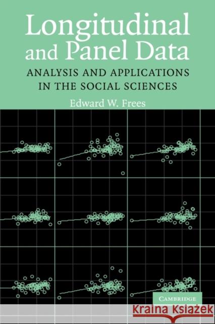 Longitudinal and Panel Data: Analysis and Applications in the Social Sciences Frees, Edward W. 9780521828284 Cambridge University Press - książka