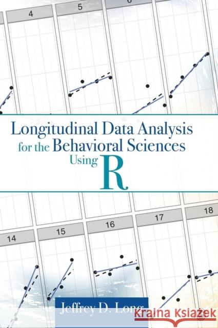 Longitudinal Data Analysis for the Behavioral Sciences Using R Jeffrey D. Long 9781412982689 Sage Publications (CA) - książka